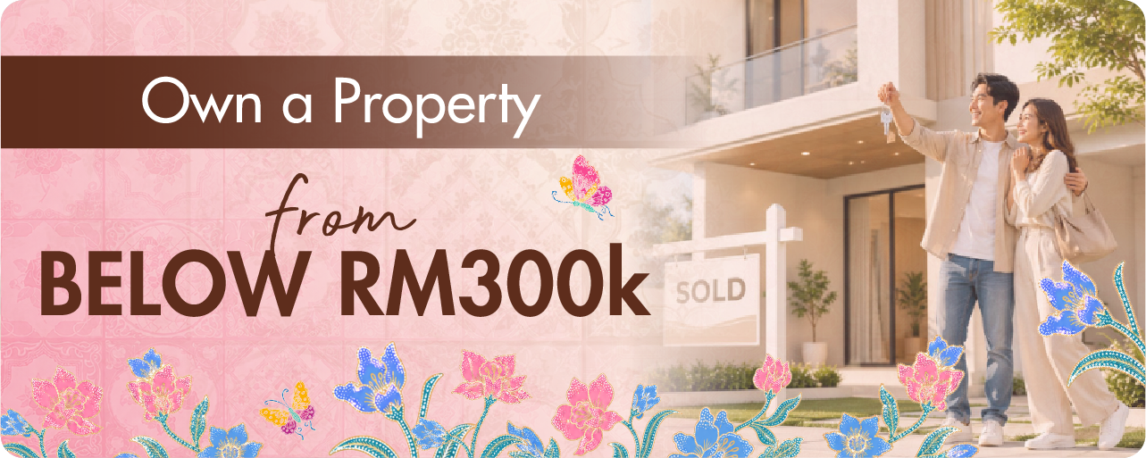 Own a Property from Below RM300k